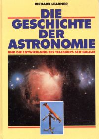 Learner, Die Geschichte der Astronomie und die Entwicklung des Teleskops seit Ga (Umschlag)
