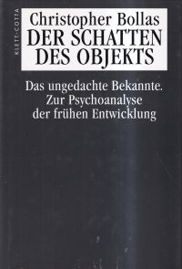 Bollas, Der Schatten des Objekts. (Umschlag)