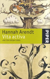 Arendt, Vita activa oder Vom tätigen Leben. (Umschlag)