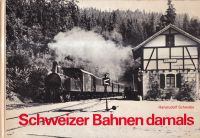 Schwabe, Schweizer Bahnen damals. (Umschlag)
