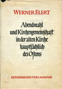 Elert, Abendmahl und Kirchengemeinschaft in der alten Kirche (Umschlag)