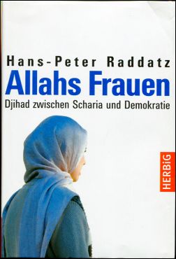 Raddatz, Allahs Frauen. (Schutzumschlag)