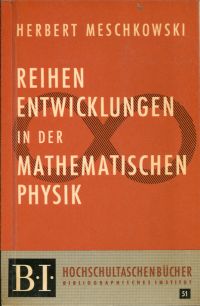 Meschkowski, Reihenentwicklungen in der mathematischen Physik. (Umschlag)