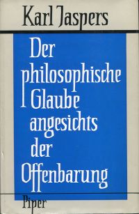 Jaspers, Der philosophische Glaube angesichts der Offenbarung. (Umschlag)