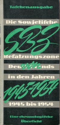 Die Sowjetische Besatzungszone (SBZ) von von 1945-1954. (Umschlag)