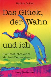 Ouillon, Das  Glück, der Wahn und ich. (Umschlag)