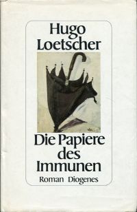 Loetscher, Die  Papiere des Immunen. (Umschlag)