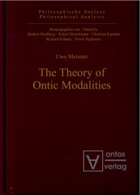 Meixner, The  theory of ontic modalities. (Umschlag)