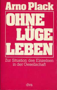 Plack, Ohne Lüge leben. (Umschlag)