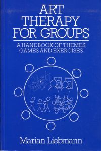 Liebmann, Art Therapy for Groups. (Umschlag)