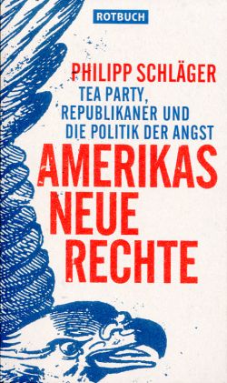 Schläger, Amerikas neue Rechte. (Einband)