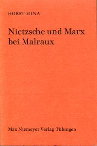 Hina, Nietzsche und Marx bei Malraux. (Einband)