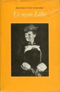 Steiger, Us mym Läbe. (Umschlag)