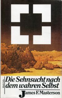 Masterson, Die  Sehnsucht nach dem wahren Selbst. (Umschlag)