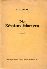 Loosli, Die Schattmattbauern. (Umschlag)
