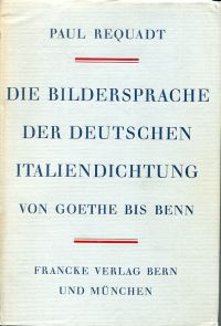 Requadt, Die Bildersprache der deutschen Italiendichtung. (Umschlag)
