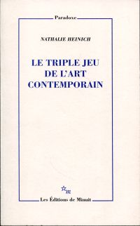 Heinich, Le triple jeu de l'art contemporain. (Umschlag)