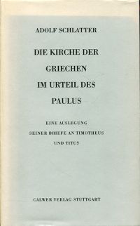 Schlatter, Die Kirche der Griechen im Urteil des Paulus. (Umschlag)