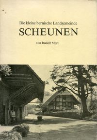 Marti, Die  kleine bernische Landgemeinde Scheunen. (Umschlag)