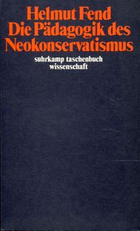 Fend, Die Pädagogik des Neokonservatismus. (Umschlag)
