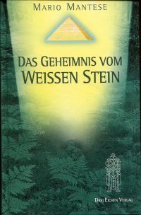 Mantese, Das Geheimnis vom weissen Stein. (Umschlag)