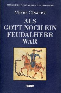 Clévenot, Als Gott noch ein Feudalherr war. (Umschlag)