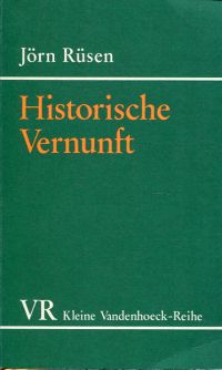 Rüsen, Historische Vernunft. (Umschlag)