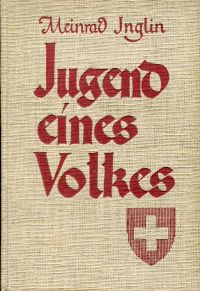 Inglin, Jugend eines Volkes. (Umschlag)