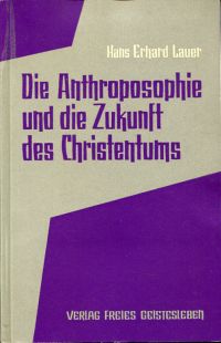 Lauer, Die Anthroposophie und die Zukunft des Christentums. (Umschlag)