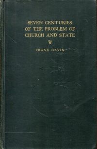 Gavin, Seven centuries of the problem of church and state. (Umschlag)