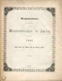 Neujahrsblatt herausgegeben von der Stadtbibliothek in Zürich auf das Jahr 1861. (Umschlag)