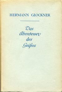 Glockner, Das Abenteuer des Geistes. (Umschlag)