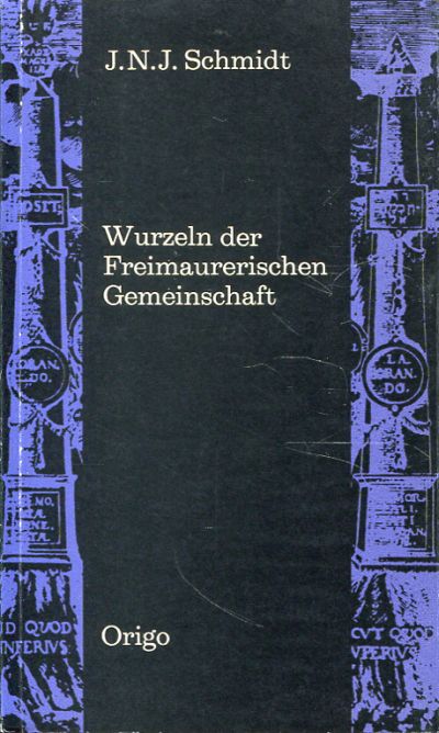 Schmidt, Wurzeln der Freimaurerischen Gemeinschaft. (Einband)
