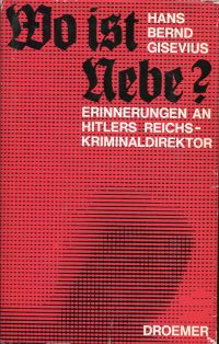 Gisevius, Wo ist Nebe? (Umschlag)