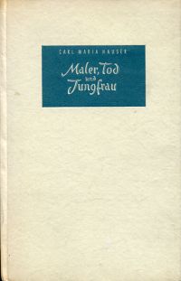 Hauser, Maler, Tod und Jungfrau und andere Malermärchen. (Umschlag)