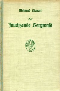 Lienert, Der jauchzende Bergwald. (Umschlag)