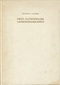 Lienert, Drei altmodische Liebesgeschichten. (Umschlag)
