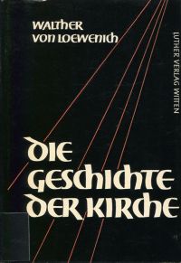 Loewenich, Die Geschichte der Kirche. (Umschlag)