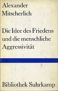 Mitscherlich, Die Idee des Friedens und die menschliche Aggressivität. (Umschlag)