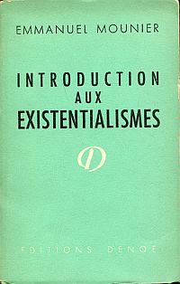 Mounier, Introduction aux existentialismes. (Umschlag)