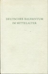 Franz, Deutsches Bauerntum im Mittelalter. (Umschlag)
