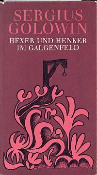 Golowin, Hexer und Henker im Galgenfeld. (Umschlag)