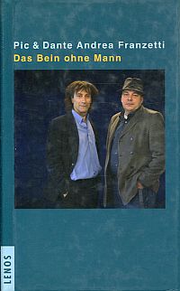 Pic & Dante Andrea Franzetti: Das Bein ohne Mann. (Umschlag)