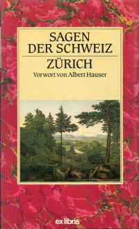 Sagen der Schweiz: Zürich. (Umschlag)