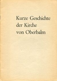 Moser, Kurze Geschichte der Kirche von Oberbalm. (Umschlag)