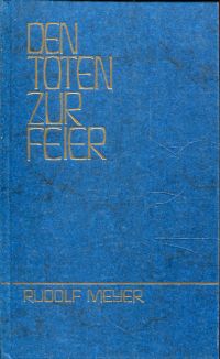 Meyer, Den Toten zur Feier. (Umschlag)