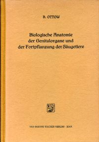Ottow, Biologische Anatomie der Genitalorgane und der Fortpflanzung der Säugetie (Umschlag)