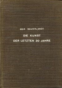 Sauerlandt, Die Kunst der letzten 30 Jahre. (Umschlag)
