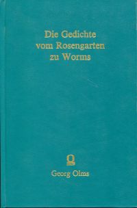 Holz, Die  Gedichte vom Rosengarten zu Worms. (Einband)