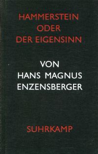 Enzensberger, Hammerstein oder der Eigensinn. (Umschlag)